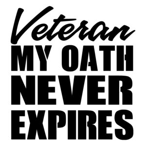 Veteran My Oath Never Expires